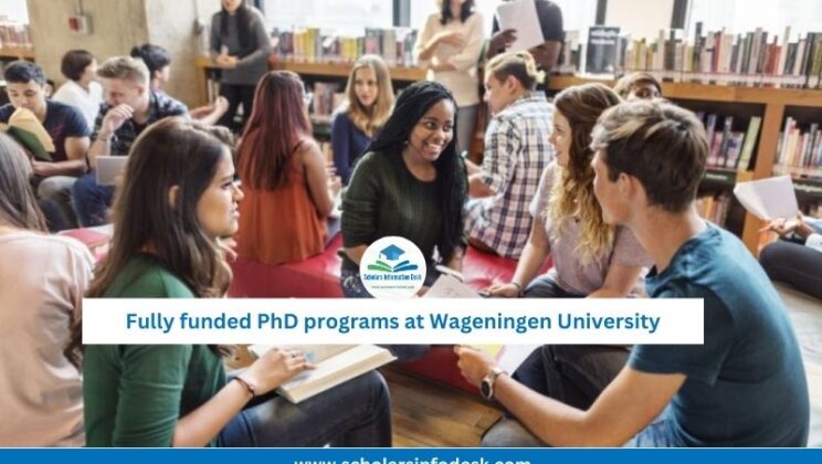 Study in Netherlands | 9 Fully Funded PhD Programs At Wageningen University