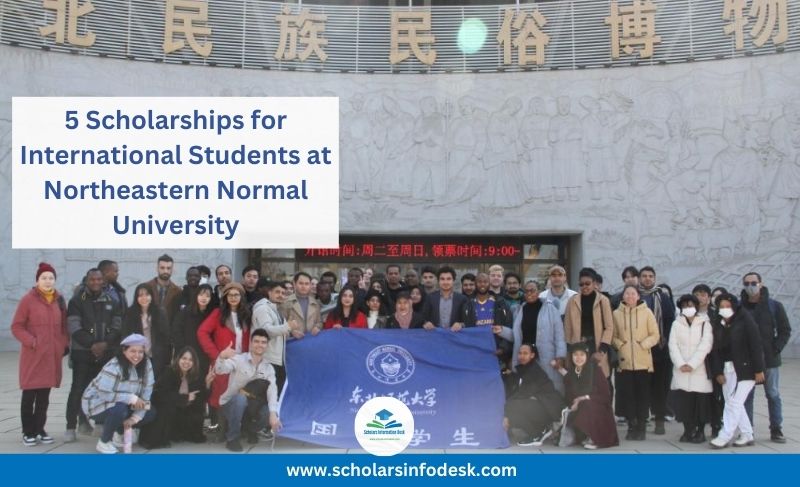 5 Scholarships for International Students at Northeastern Normal University